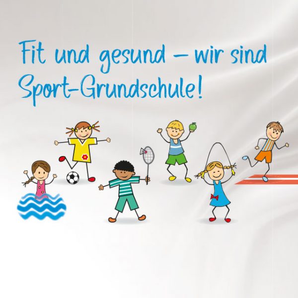 Fit und Gesund - wir sind Sport-Grundschule mit 6 kleinen gezeichneten Kinderfiguren